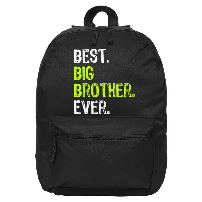 Best Big Brother Ever Teenager Older Sibling 16 in Basic Backpack