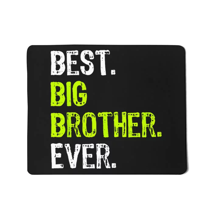 Best Big Brother Ever Teenager Older Sibling Mousepad