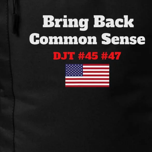 Bring Back Common Sense Donald J Trump 45 47 Djt Daily Commute Backpack