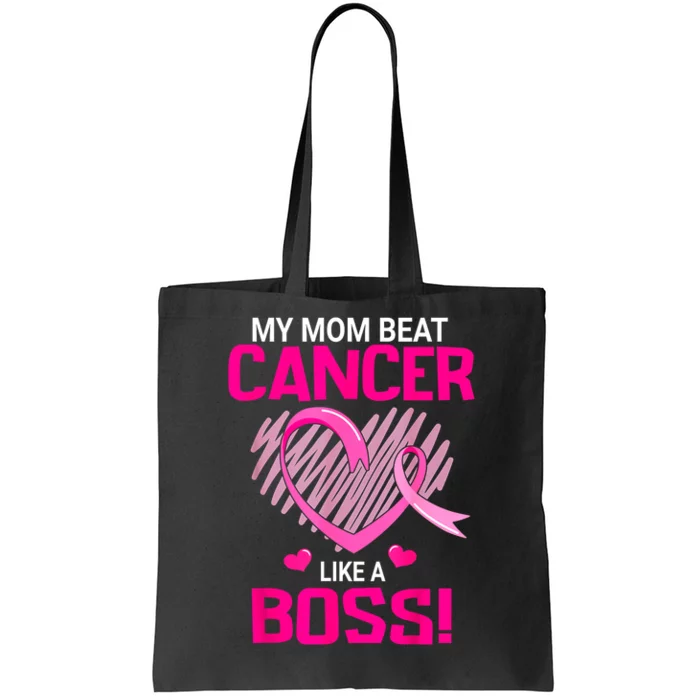 Beat Breast Cancer My Mom Like A Boss Warrior Survivor Fight Gift Tote Bag