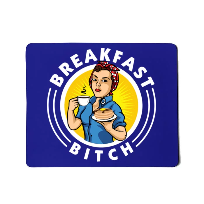 Breakfast Bitch Cool Gift Mousepad