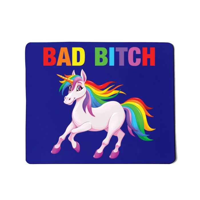 Bad Bitch Cool Gift Sarcastic Ironic Rainbow Unicorn Mean Attitude Gift Mousepad