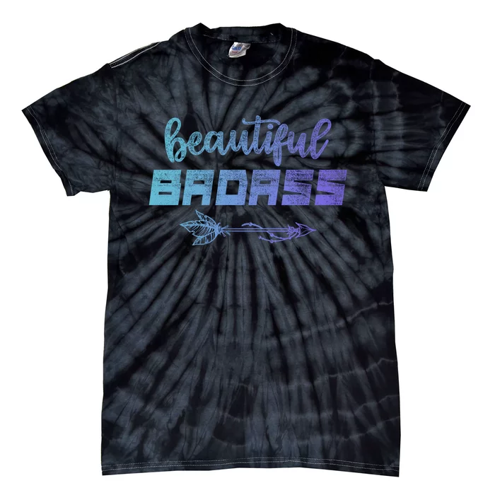 Beautiful Badass | Country Girl Gift | Empowered Wo Tie-Dye T-Shirt