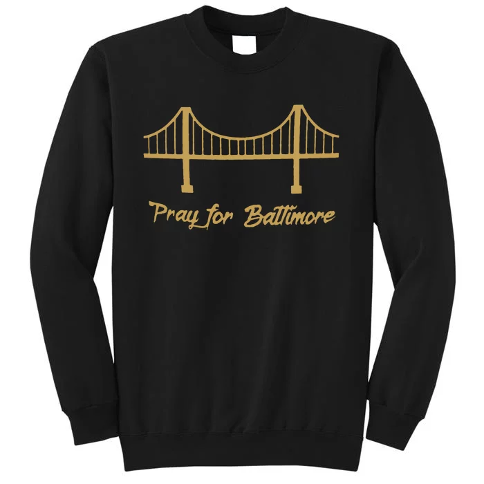 Baltimore Bridge Collapse Baltimore Strong Pray For Baltimore Sweatshirt