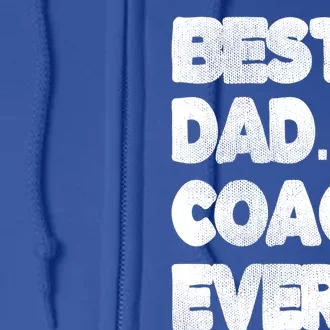 Best Baseball Coach Dad Baseball Coach Father Great Gift Full Zip Hoodie