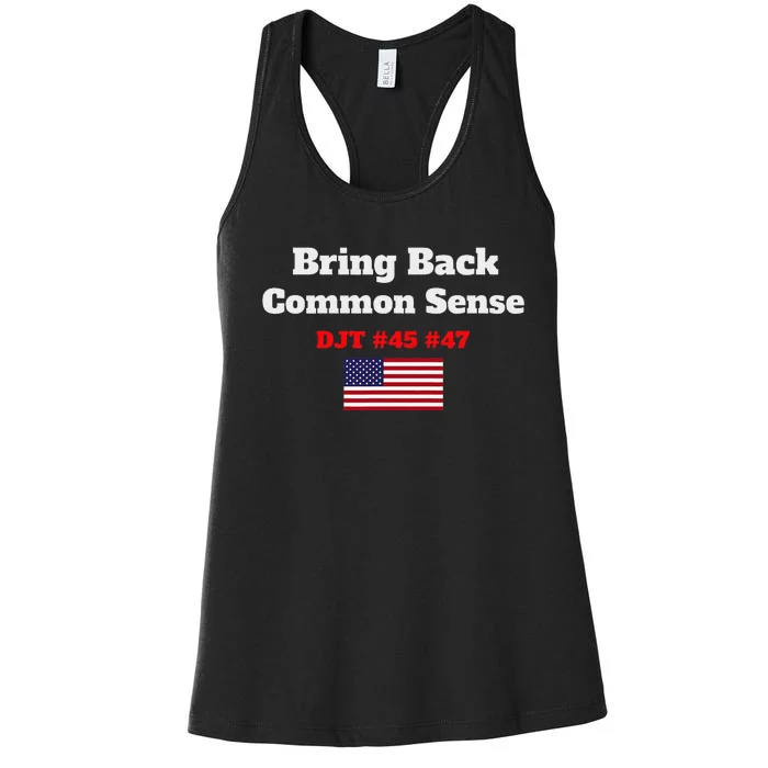 Bring Back Common Sense Donald J Trump 45 47 Djt Women's Racerback Tank