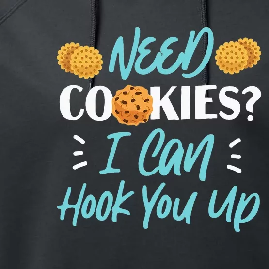 Bake Baking Cookie Need Cookies I Can Hook You Up Performance Fleece Hoodie