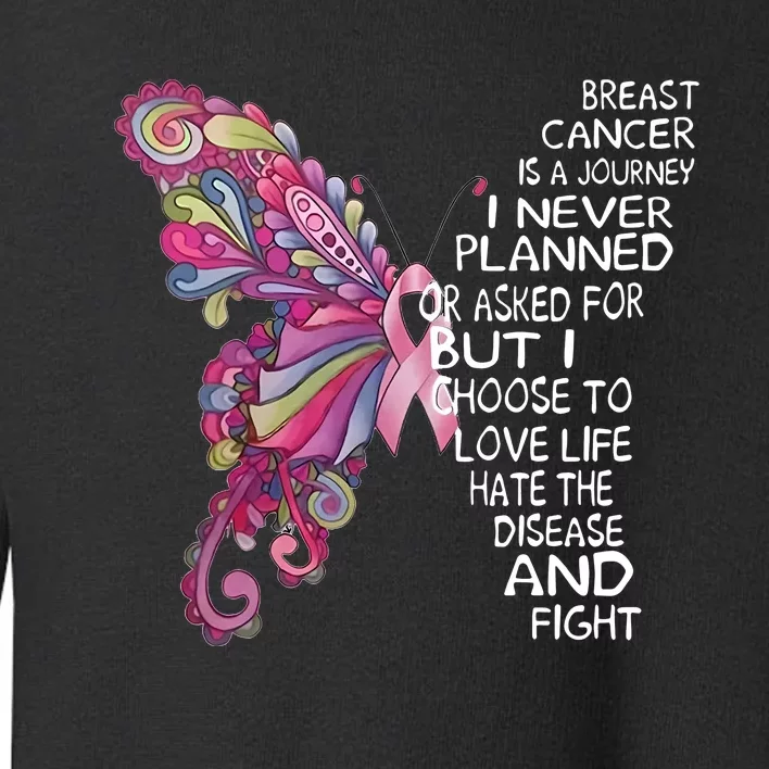 Butterfly Breast Cancer Quote Cancer Supporter Toddler Sweatshirt