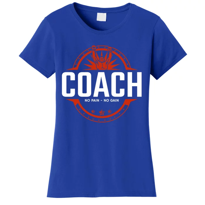 Boxer Boxing Coach Tee No Pain No Gain Gift Women's T-Shirt