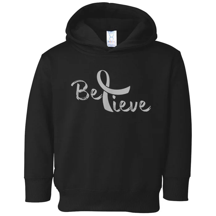 Believe Brain Cancer Brain Cancer Support Toddler Hoodie