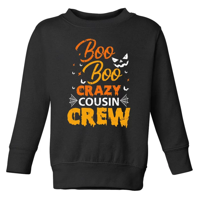 Boo Boo Crazy Cousin Crew Halloween Family Member Cousins Toddler Sweatshirt