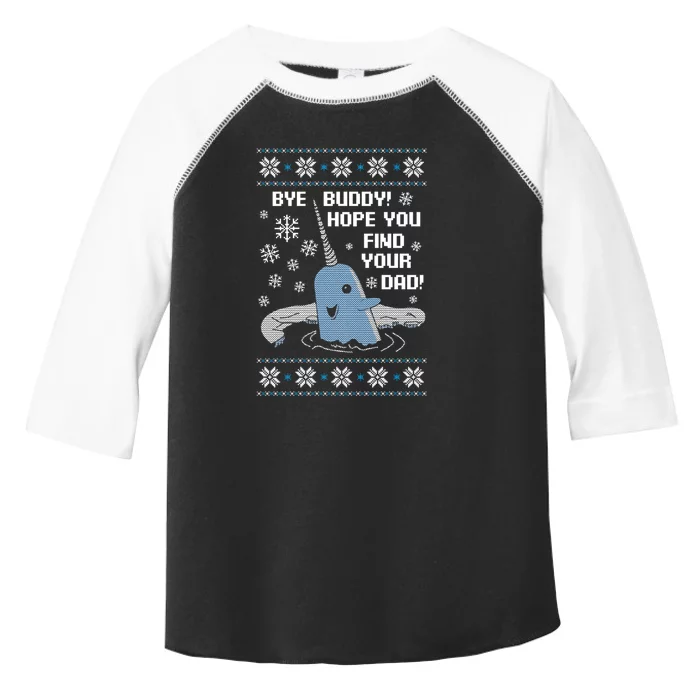 Bye Buddy Christmas  Hope You Find Your Dad Elf Narwhal Toddler Fine Jersey T-Shirt