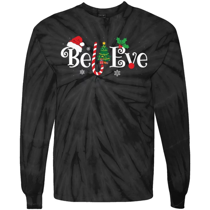 Best Believe Christmas Pajama Shirts Ever Xmas Family Funny Tie-Dye Long Sleeve Shirt