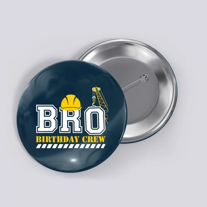 Brother Birthday Crew Construction Birthday Party Button