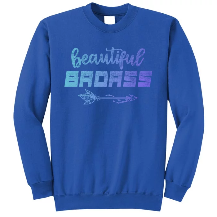 Beautiful Badass Country Gift Empowered Gift Tall Sweatshirt