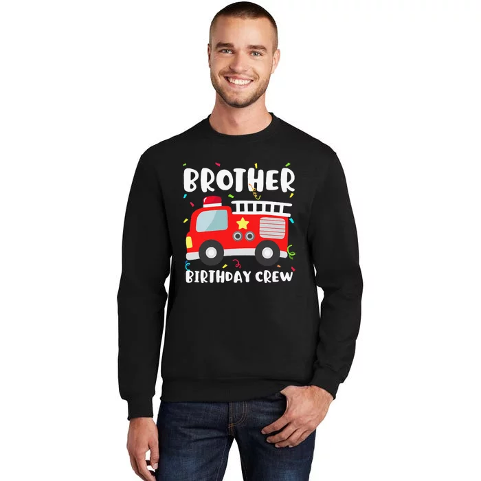 Brother Birthday Crew Fire Truck Party Firefighter Sweatshirt