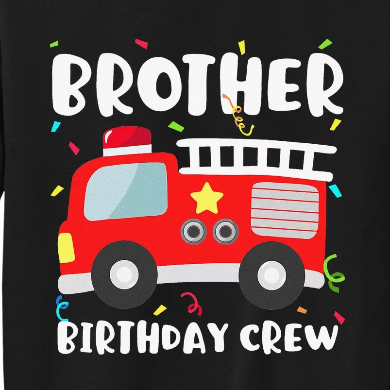 Brother Birthday Crew Fire Truck Party Firefighter Sweatshirt