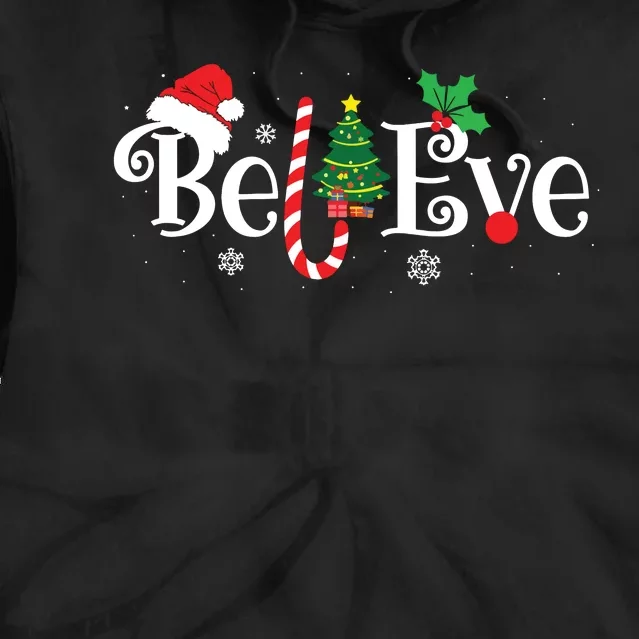 Best Believe Christmas Pajama Shirts Ever Xmas Family Funny Tie Dye Hoodie