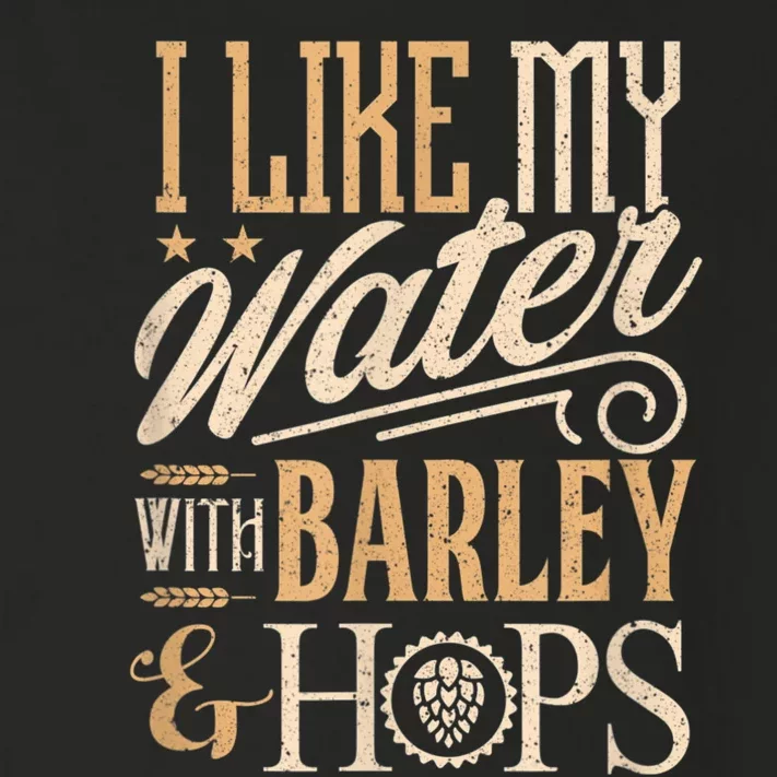 Beer Brewer Craft Brew I Like My Water With Barley And Hops Toddler Long Sleeve Shirt