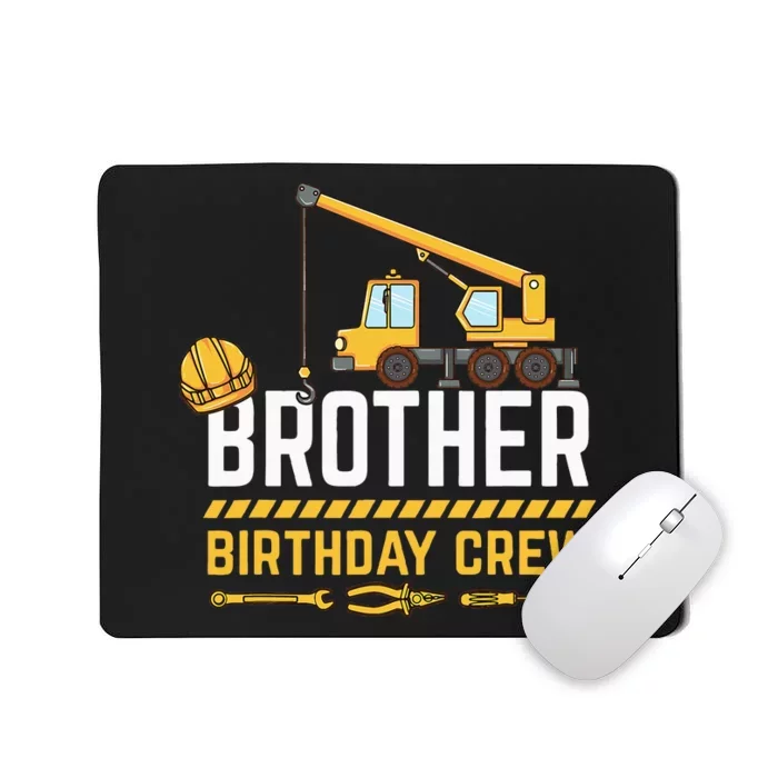 Brother Birthday Crew Construction Birthday Mousepad