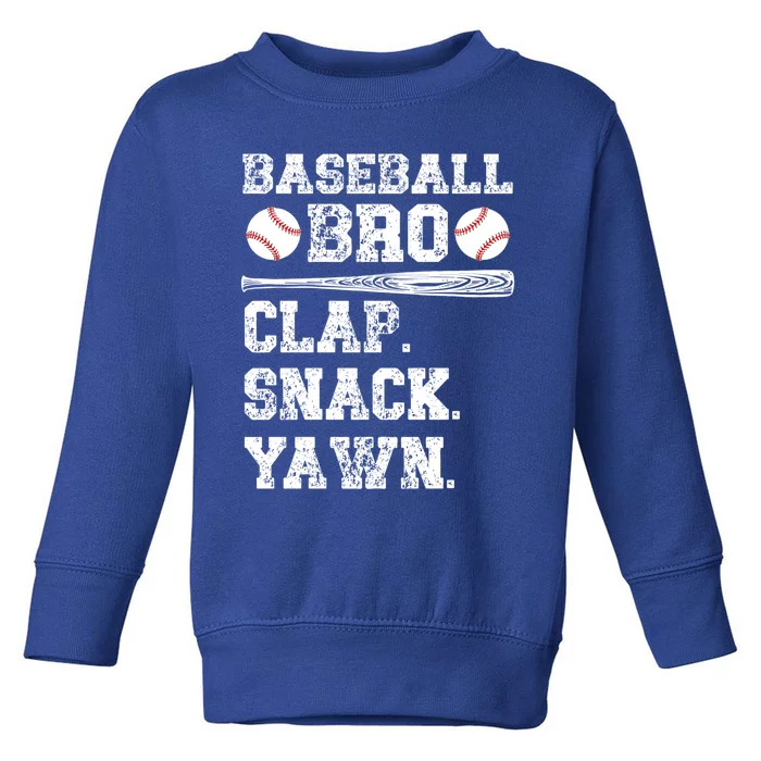 Baseball Bro Clap Snack Yawn Baseball Brother Gift Toddler Sweatshirt