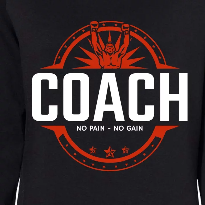 Boxer Boxing Coach Tee No Pain No Gain Great Gift Womens California Wash Sweatshirt