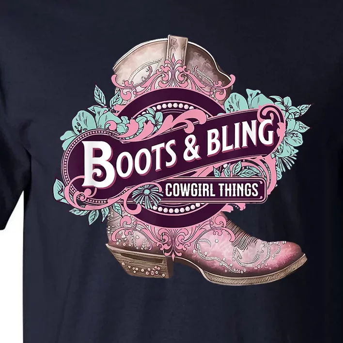 Boots & Bling Cowgirl Things Cute Western Country Rodeo Tall T-Shirt