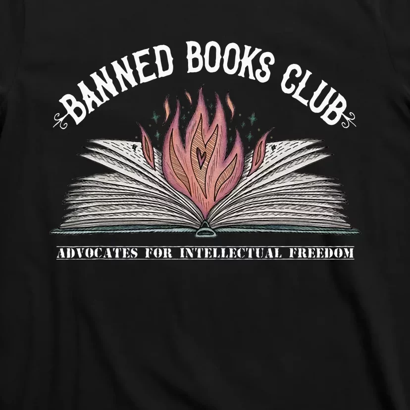 Banned Books Club Advocates For Intellectual Freedom T-Shirt