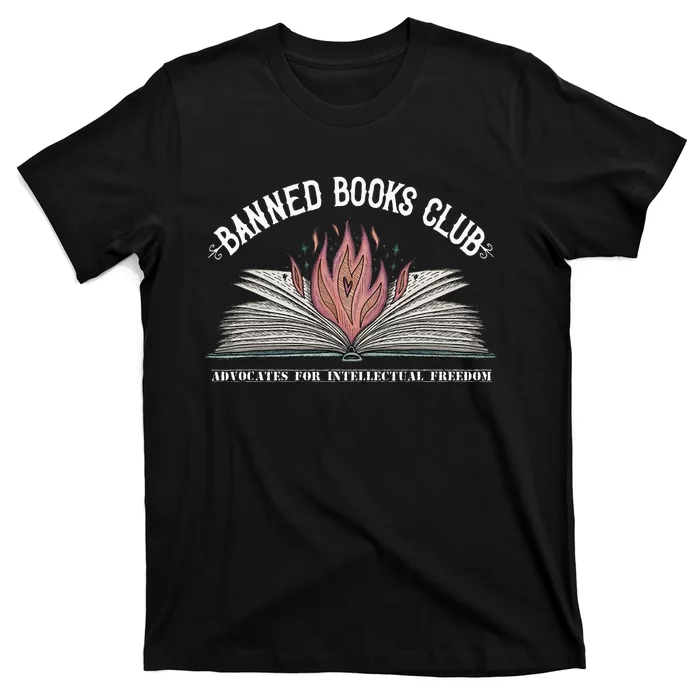 Banned Books Club Advocates For Intellectual Freedom T-Shirt