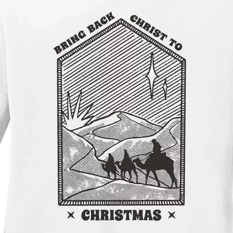 Bring Back Christ To Christmas Ladies Long Sleeve Shirt