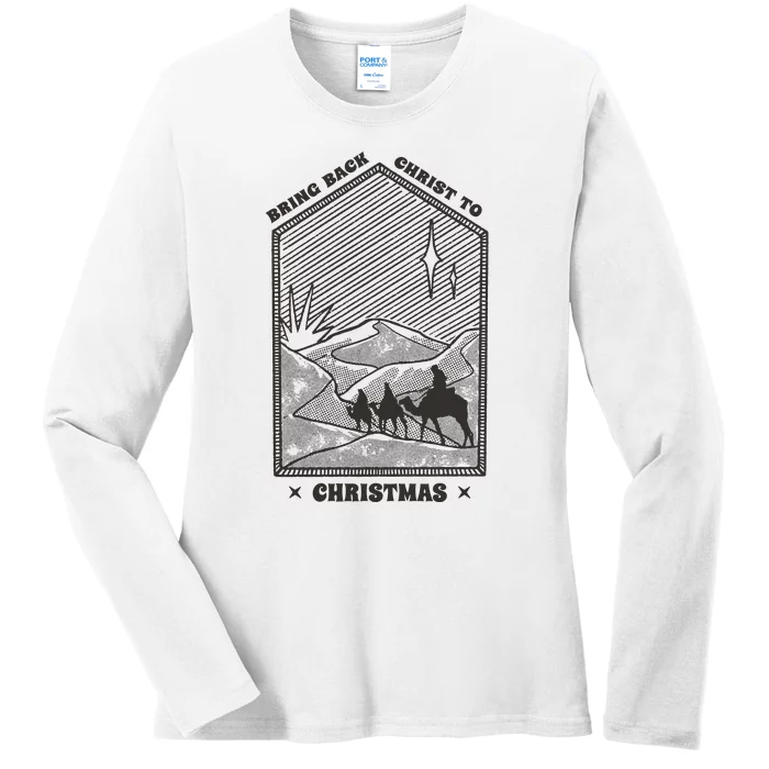 Bring Back Christ To Christmas Ladies Long Sleeve Shirt