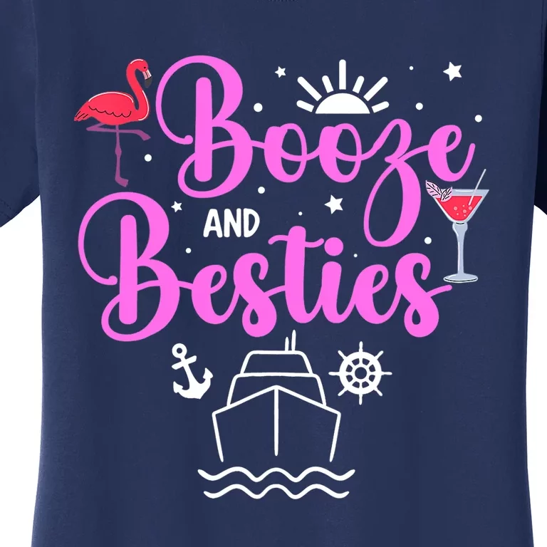 Booze Besties Cruise Vacation Girl Trip Weekend BFF Women's T-Shirt