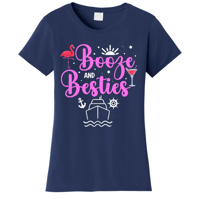 Booze Besties Cruise Vacation Girl Trip Weekend BFF Women's T-Shirt