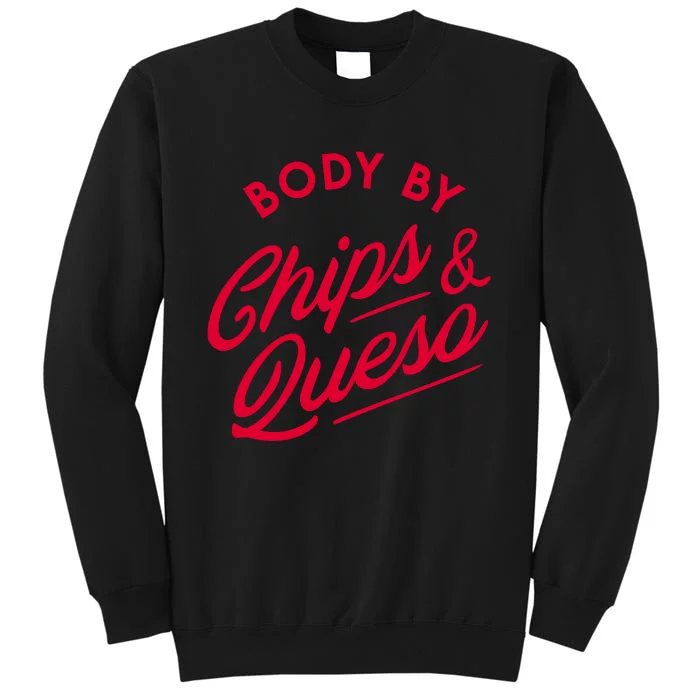 Body By Chips And Queso Sweatshirt