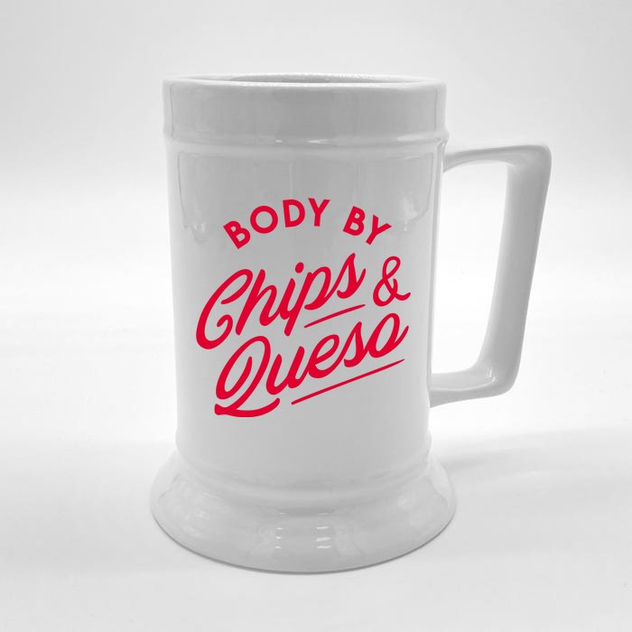 Body By Chips And Queso Front & Back Beer Stein