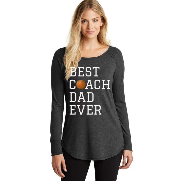 Best Basketball Coach Dad Ever Coaching Fathers Gift Women's Perfect Tri Tunic Long Sleeve Shirt