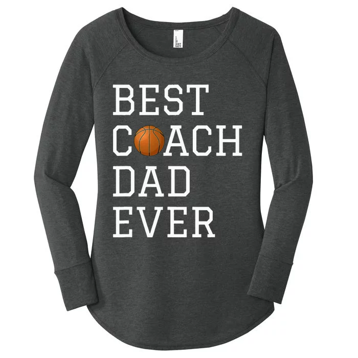 Best Basketball Coach Dad Ever Coaching Fathers Gift Women's Perfect Tri Tunic Long Sleeve Shirt