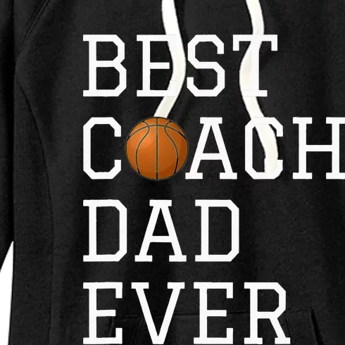 Best Basketball Coach Dad Ever Coaching Fathers Gift Women's Fleece Hoodie