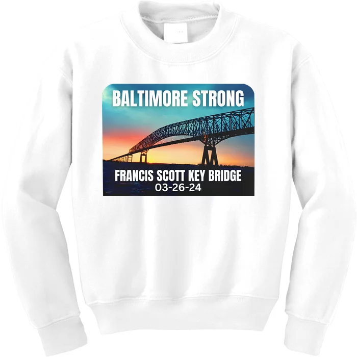 Baltimore Bridge Collapse Baltimore Strong Kids Sweatshirt