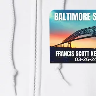 Baltimore Bridge Collapse Baltimore Strong Full Zip Hoodie