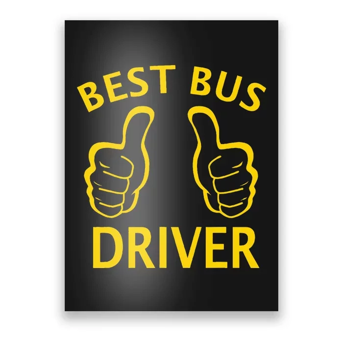 Best Bus Driver The Best School Bus Driver Poster