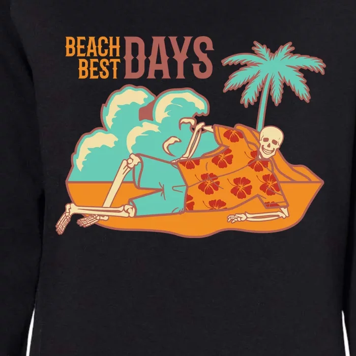 Best Beach Days Skeleton Summer Vibe Womens California Wash Sweatshirt