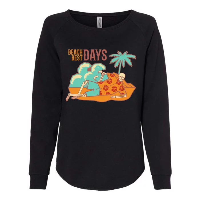 Best Beach Days Skeleton Summer Vibe Womens California Wash Sweatshirt