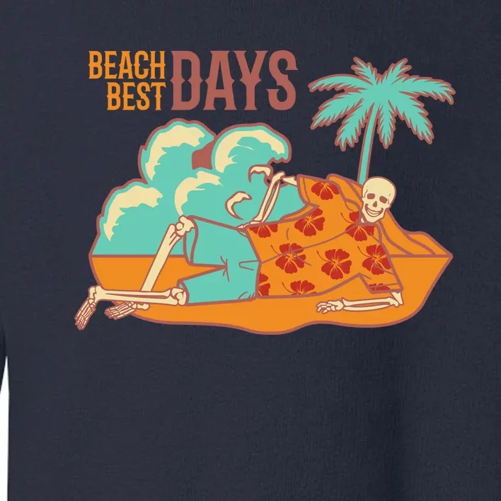 Best Beach Days Skeleton Summer Vibe Toddler Sweatshirt