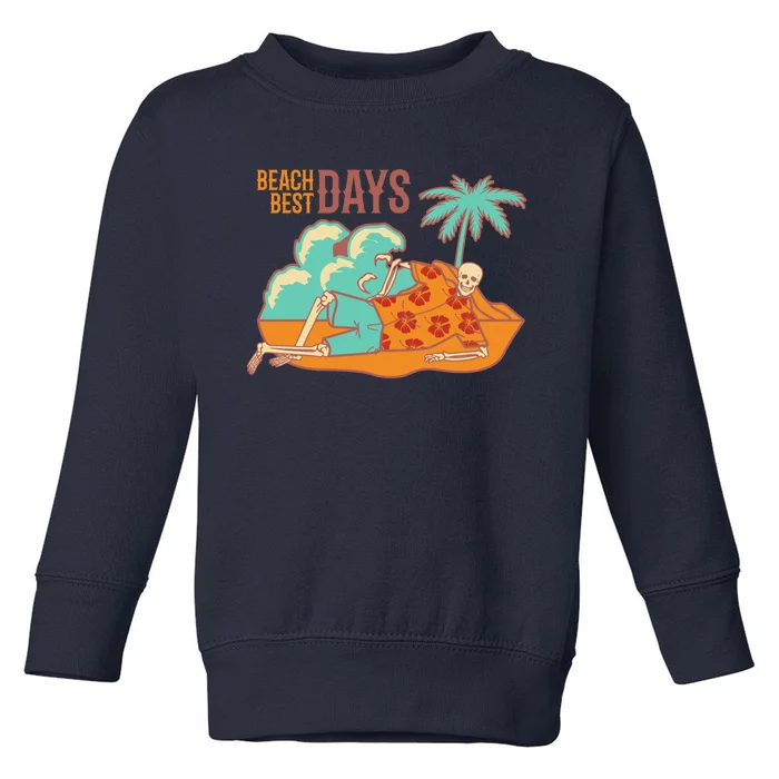 Best Beach Days Skeleton Summer Vibe Toddler Sweatshirt