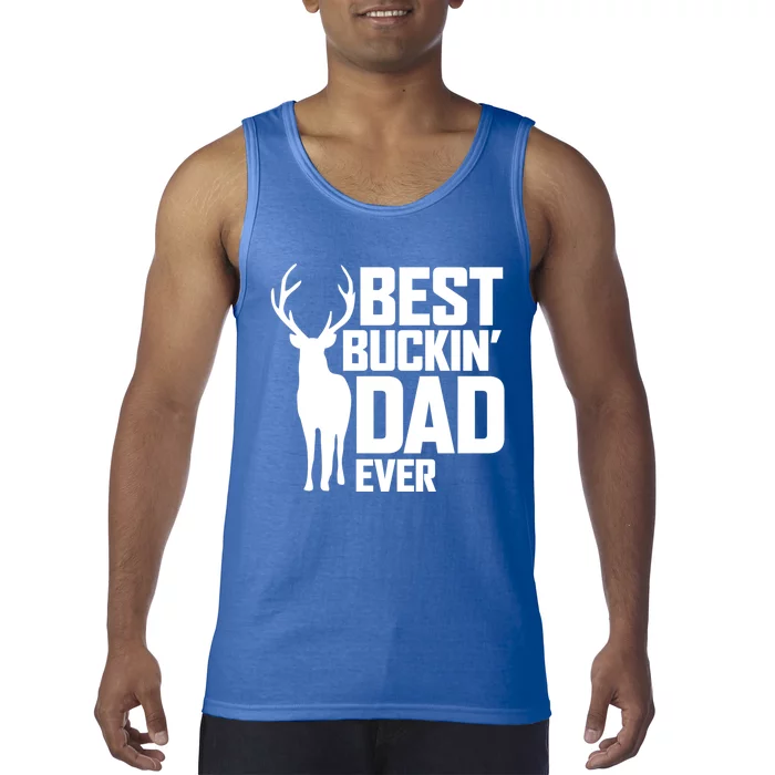 Best Buckin Dad Ever Gift Deer Hunting Father Best Dad Gift Tank Top