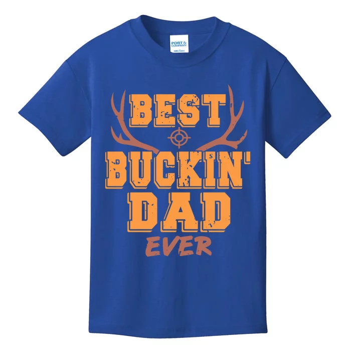 Best Buckin Dad Ever Awesome Hunter Designs Present Gift Great Gift Kids T-Shirt