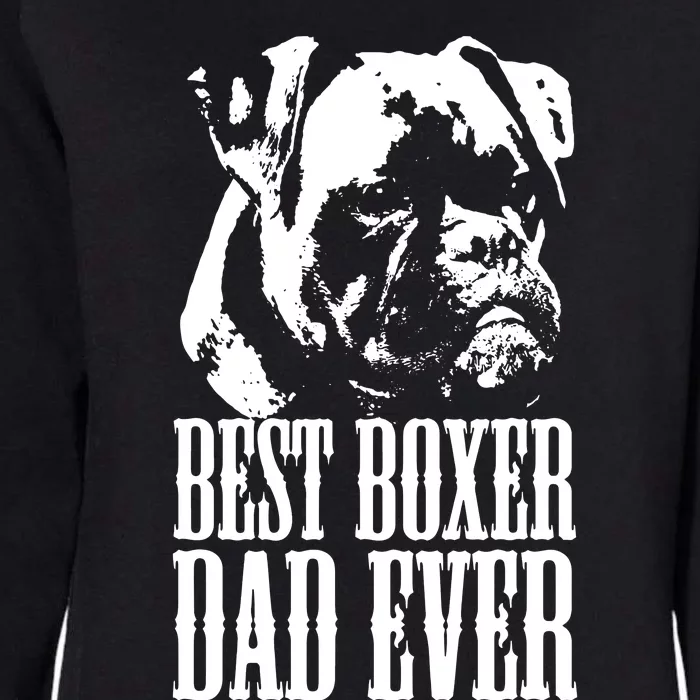 Best Boxer Dad Ever Graphic T Dog Dad Love Womens California Wash Sweatshirt