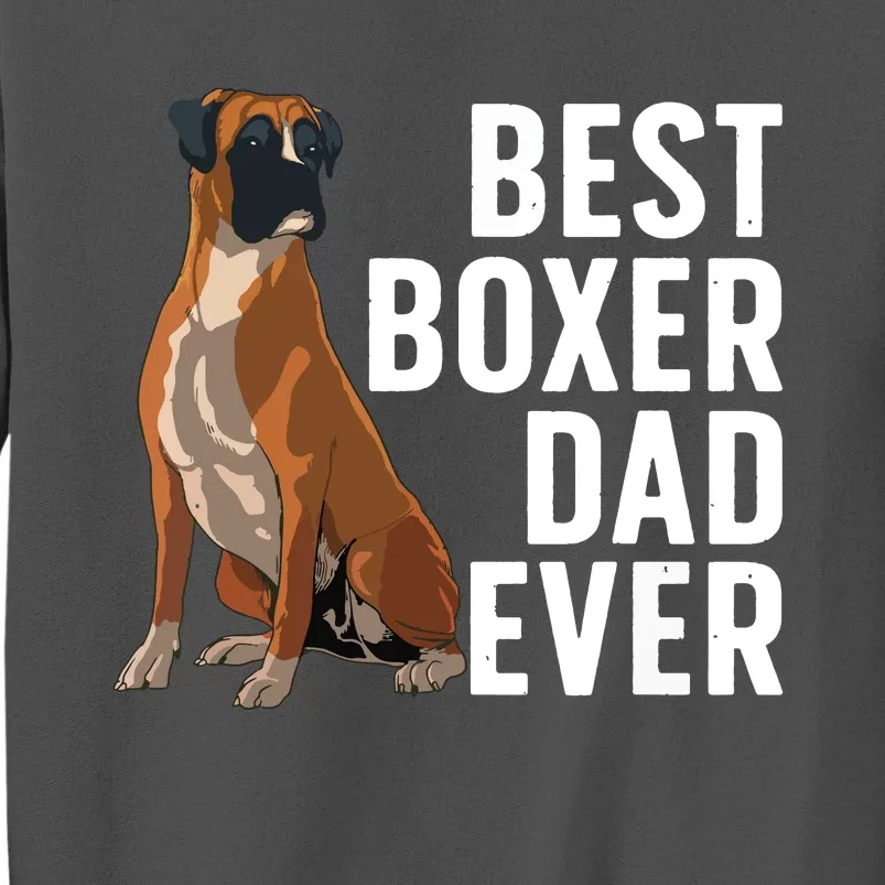 Best Boxer Dog Design For Men Dad Pet Animal Boxer Dog Lover Tall Sweatshirt