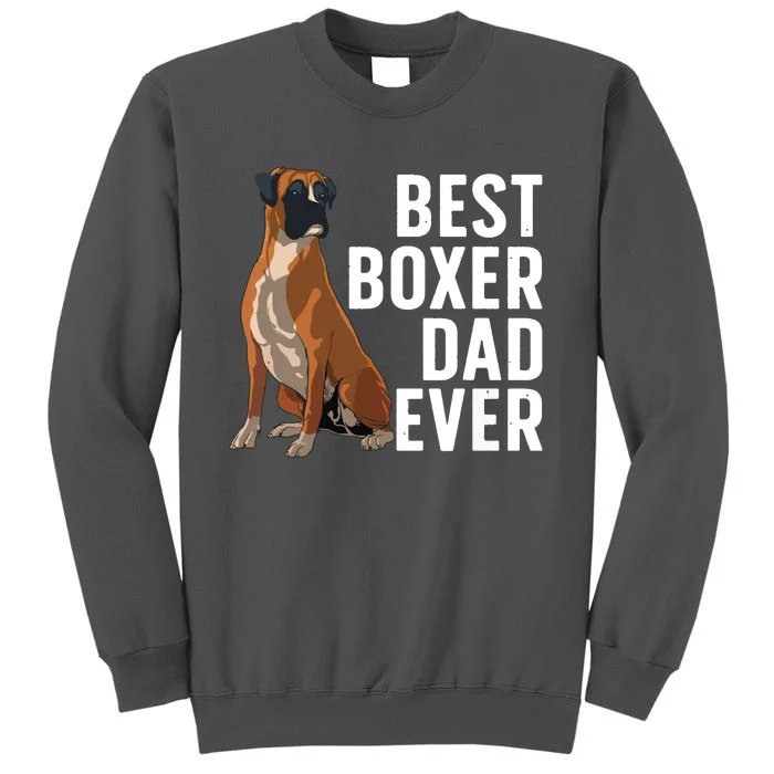 Best Boxer Dog Design For Men Dad Pet Animal Boxer Dog Lover Tall Sweatshirt